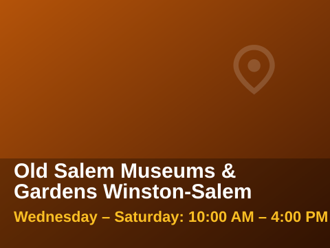 Old Salem Museums & Gardens